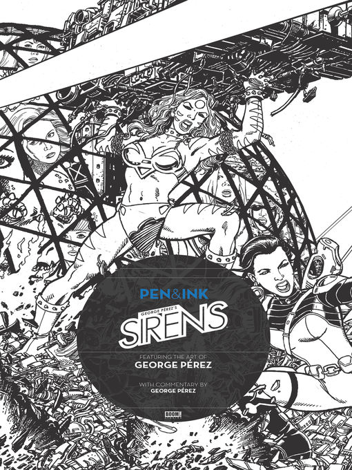 Title details for George Perez's Sirens (2014): Pen & Ink, Issue 1 by George Perez - Available